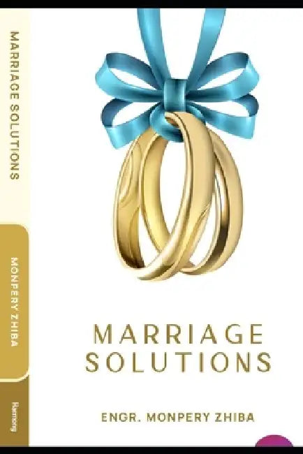 Marriage Solutions by Engr Monpery Zhiba