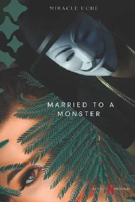 Married to a monster by Miracle Uche