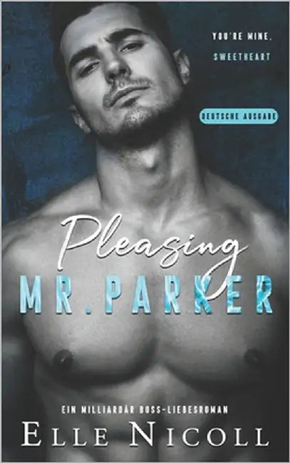 Pleasing Mr. Parker by Nicoll, Elle