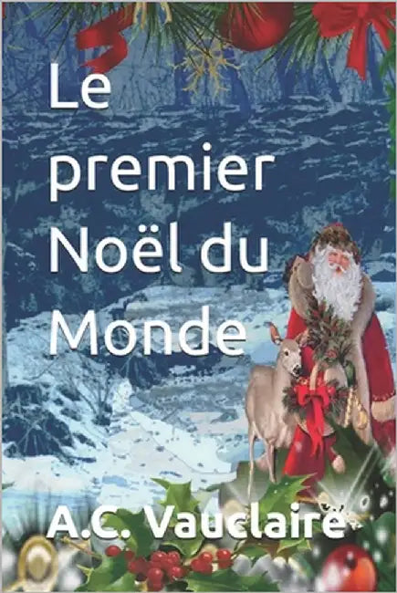 Le premier Noël du Monde by Vauclaire, A. C.