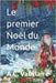 Le premier Noël du Monde by Vauclaire, A. C.
