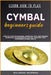 Learn How to Play Cymbal Beginners Guide: Step-By-Step Techniques, Essential Tips, And Proven Exercises For Beginners To Play, Practice, And Mastering by Rolando Newman
