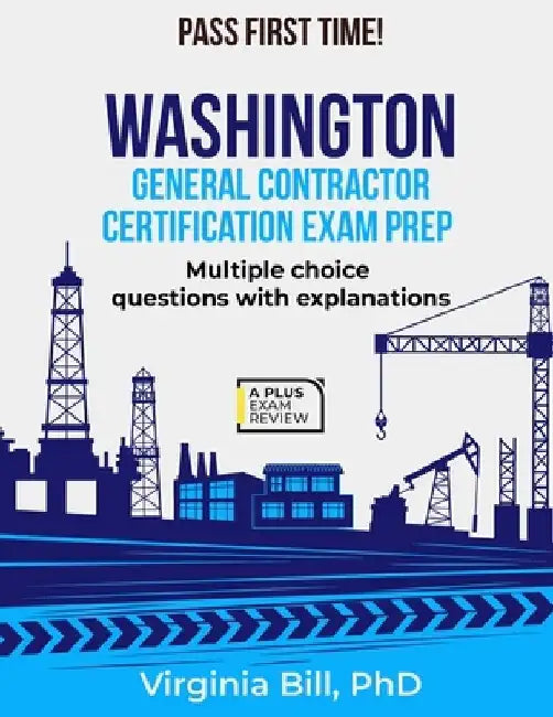 Washington General Contractor Certification Exam Prep by Virginia Bill