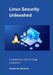 Linux Security Unleashed: A Deep Dive into Privilege Escalation by Kalonymus Rajchman