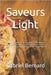Saveurs Light: 100 recettes délicieuses de tartes, pizzas, quiches et pains pauvres en matières grasses. Découvrez comment cuisiner s by Bernard, Gabriel