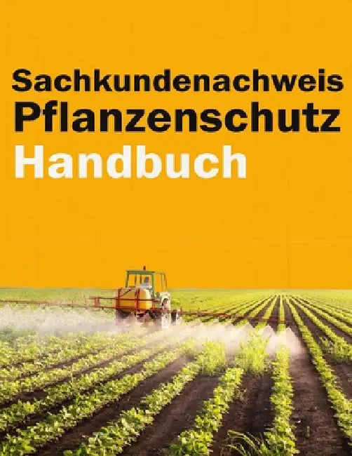 Sachkundenachweis Pflanzenschutz Handbuch - Pflanzenschutz & Schädlingsbekämpfung by Melito Press