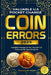 Valuable U.S Pocket Change Coin Errors: Detailed Images of the Top 150 U.S. Coins Worth Searching For (BONUS: Coin Grading 101) by Franklin West