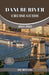 Danube River Cruise Guide 2024/2025: Discover Europe Most Enchanting and Historic Rich Regions, Explore Culture, Nature, and Activities. by Joe Motano