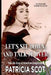 Let's Sit Down and Talk It Over: The Life Story of American Songstress Patricia Scot by Patricia Scot