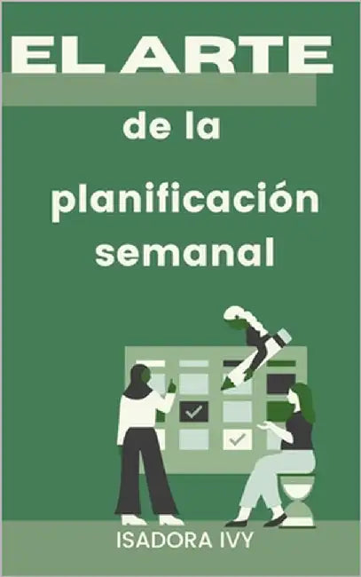 El arte de la planificación semanal by Ivy, Isadora
