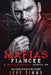 The Mafia's Fiancee by Lexy Timms