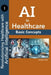AI in Healthcare: Basics by Tantrajnana Vedike