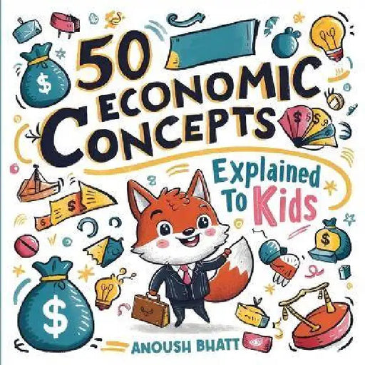 50 Economic Concepts Explained To Kids