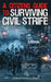 A Citizens Guide to Surviving Civil Strife by Jonathan Cuney