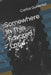 Somewhere In This Favored Land by Carlos Gutierrez