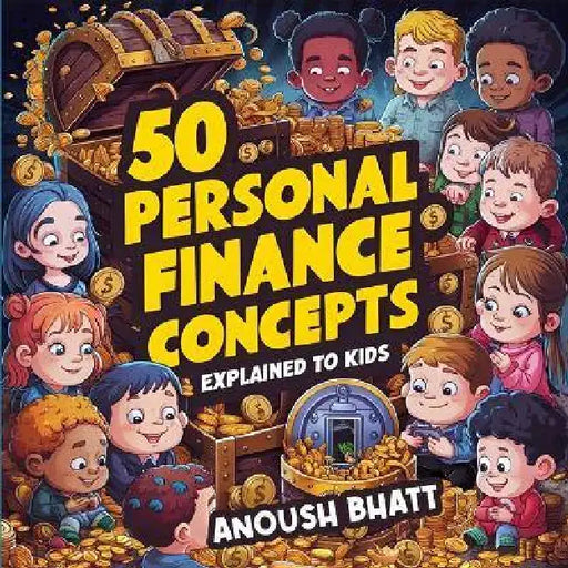 50 Personal Finance Concepts Explained To Kids Part 1