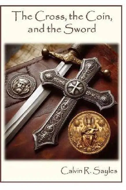 The Cross The Coin And The Sword