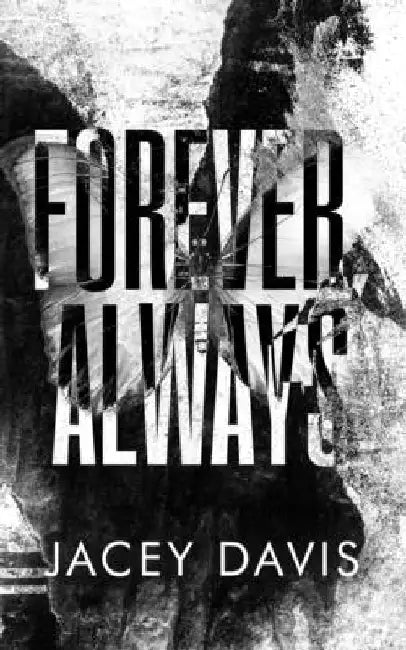 Forever Always: Alternate Cover by Jacey Davis