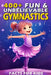 400+ Fun & Unbelievable Gymnastics Facts for Kids: Uncover Jaw-Dropping Records, Inspiring Stories, Fun Quizzes & More! (The Ultimate Gift for Gymnast by Karie Bonds