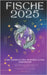 Ihr Komplettes Persönliches Horoskop Für Fische 2025: Prévisions astrologiques mensuelles, lectures de chaque signe astrologique du zodiaque: amour, r by Quinn, Iris