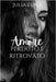 L'amore perduto e ritrovato: Un romanzo storico medievale by Luna, Julia