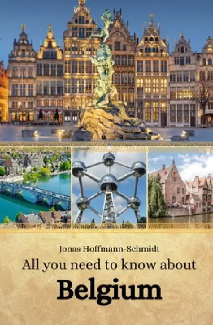 All you need to know about Belgium by Linda Amber Chambers