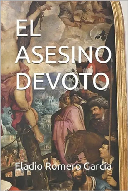El Asesino Devoto by Romero García, Eladio