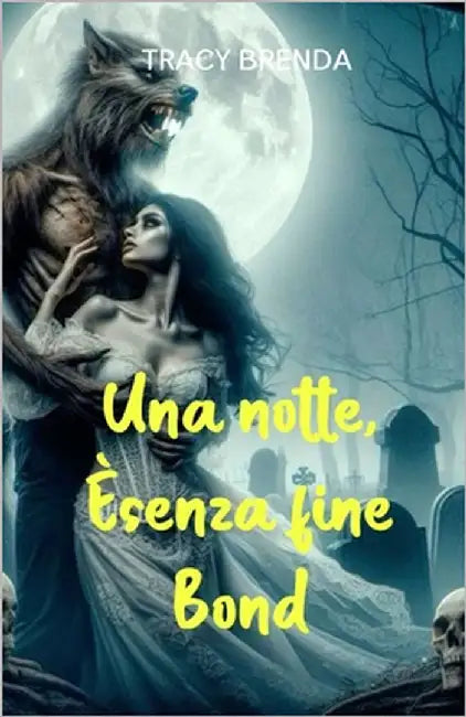 Una notte, Èsenza fine Bond by Brenda, Tracy