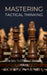 Mastering Tactical Thinking: The Key to Effective Decision Making by Goodson Mumba