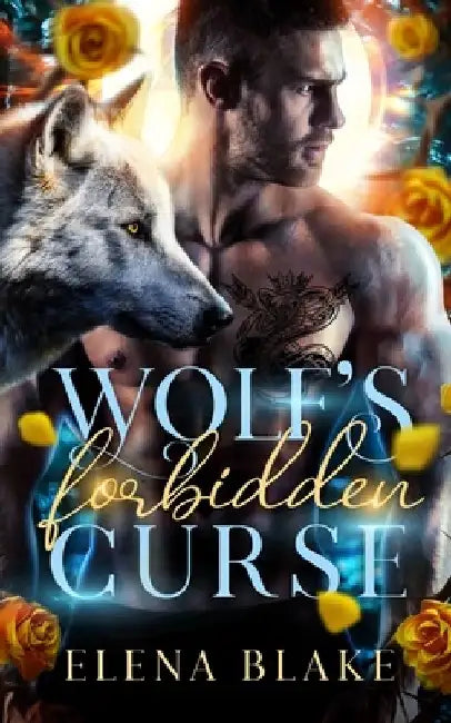 Wolf's Forbidden Curse: A Fated Mates Shifter Paranormal Romance by Elena Blake