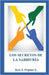 Los Secretos de la Sabiduría by Ospina S., José J.