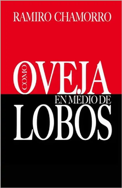 Como Oveja En Medio de Lobos by Chamorro, Ramiro