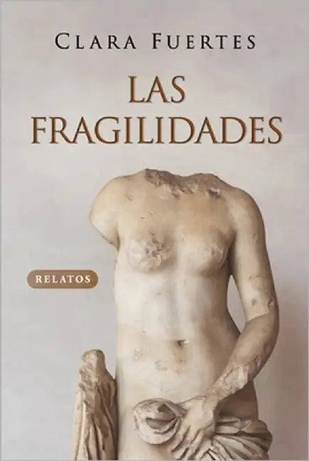 Las fragilidades: Relatos by Fuertes, Clara