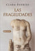 Las fragilidades: Relatos by Fuertes, Clara