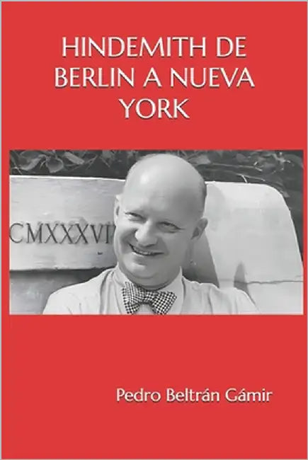 Hindemith de Berlin a Nueva York by Beltrán Gámir, Pedro