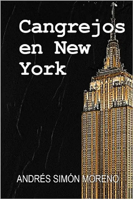 Cangrejos en New York by Moreno Arreche, Andrés Simón