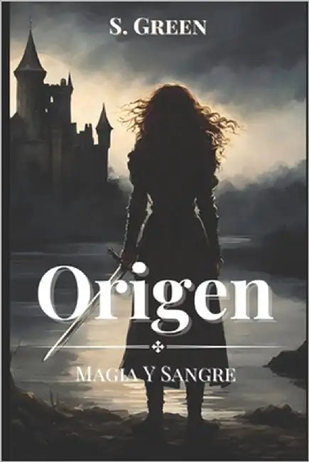 Origen: Magia y Sangre by Green, S.