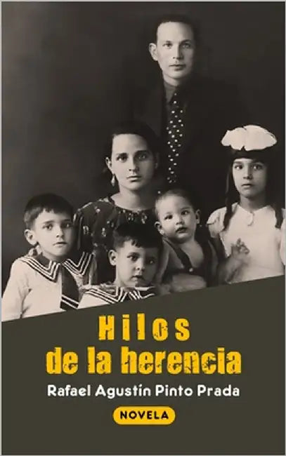 Hilos de la herencia by Pinto Prada, Rafael Agustín
