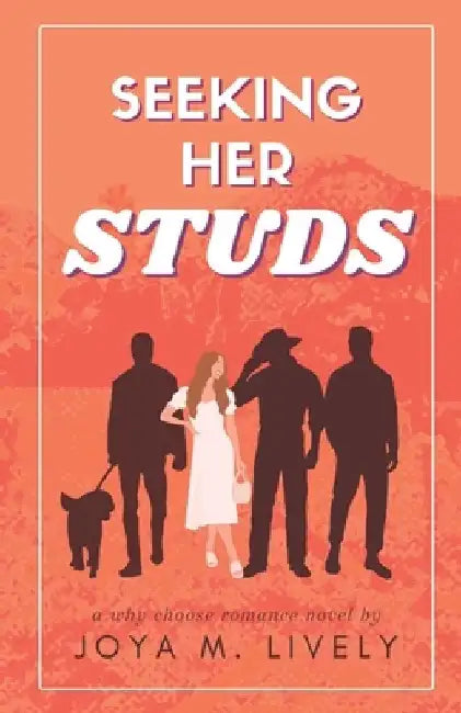 Seeking Her Studs: A Why Choose Romance by Joya Lively