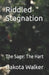 Riddled Stagnation: The Sage: The Hart by Dakota Walker