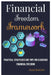 Financial Freedom Framework: Practical Strategies and Tips for Achieving Financial Freedom by Alex Knight