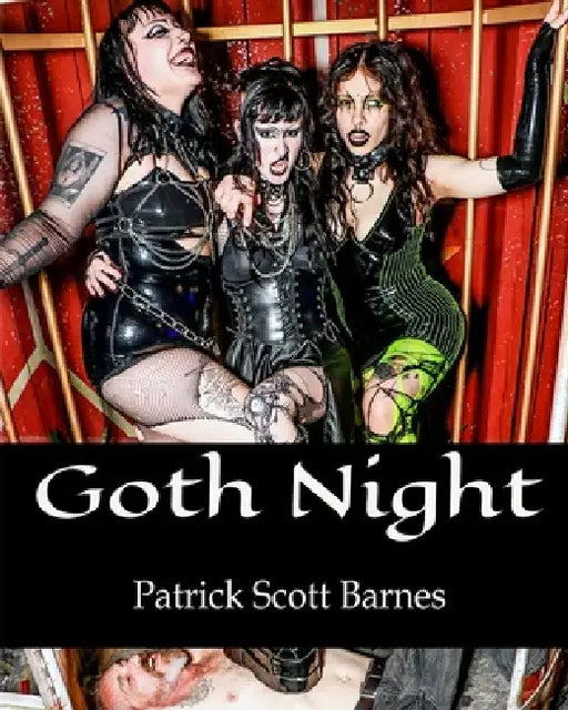 Goth Night by Patrick Scott Barnes