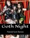 Goth Night by Patrick Scott Barnes