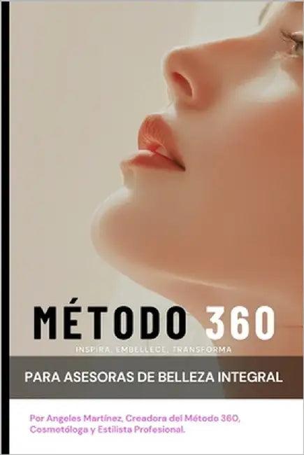 Método 360: Inspira, Embellece, Transforma by Martínez, Angeles