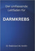 Der umfassende Leitfaden zum Thema DARMKREBS by Robinson M. Smith