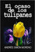El ocaso de los tulipanes by Moreno, Andrés Simón