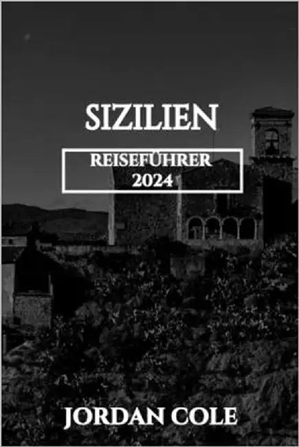 Sizilien Reiseführer 2024 by Cole, Jordan