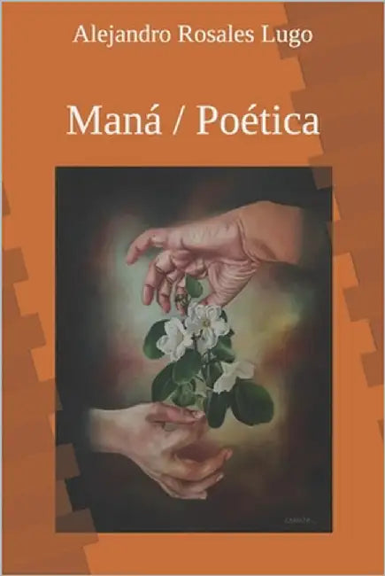 Maná / Poética by Rosales Lugo, Alejandro