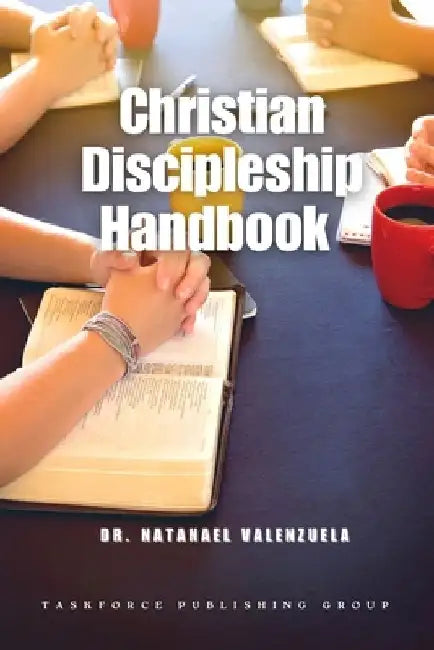 Christian Discipleship Handbook by Michael A. Patterson