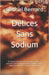Délices Sans Sodium: 50 recettes irrésistibles de tartes, pizzas, quiches et pains pour une alimentation faible en sodium. Savourez chaque by Bernard, Gabriel